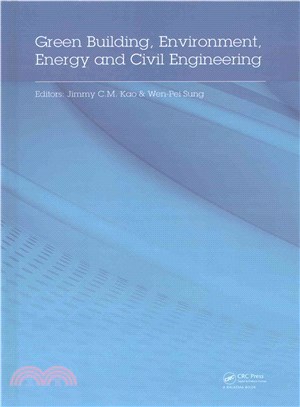 Green Building, Environment, Energy and Civil Engineering ─ Proceedings of the 2016 International Conference on Green Building, Materials and Civil Engineering (Gbmce2016), Hong Kong, China, 26-27 Apr