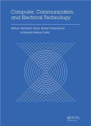 Computer, Communication and Electrical Technology ─ Proceedings of the International Conference on Advancement of Computer Communication and Electrical Technology Accet 2016, West Bengal, India, 21-22