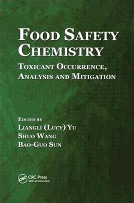 Food Safety Chemistry：Toxicant Occurrence, Analysis and Mitigation