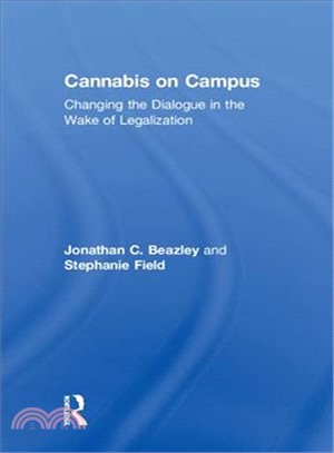 Cannabis on Campus ─ Changing the Dialogue in the Wake of Legalization