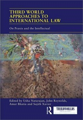 Third World Approaches to International Law ― On Praxis and the Intellectual