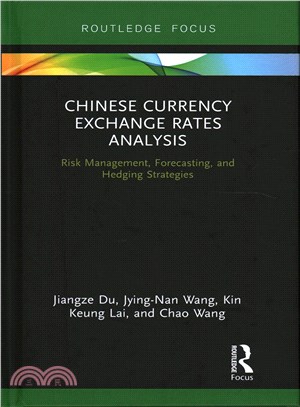 Chinese Currency Exchange Rates Analysis ─ Risk Management, Forecasting and Hedging Strategies