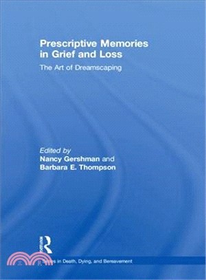 Prescriptive Memories in Grief and Loss ― The Art of Dreamscaping