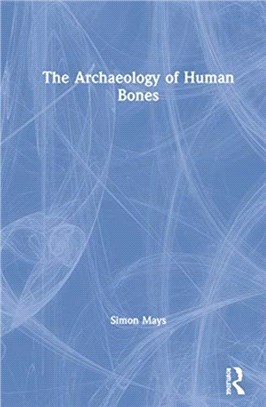 The Archaeology of Human Bones