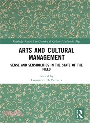 Arts and Cultural Management ─ Sense and Sensibilities in the State of the Field