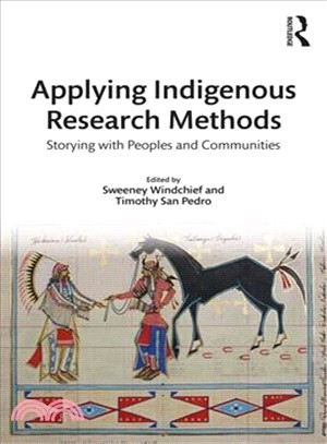 Applying Indigenous Research Methods ― Storying With Peoples and Communities