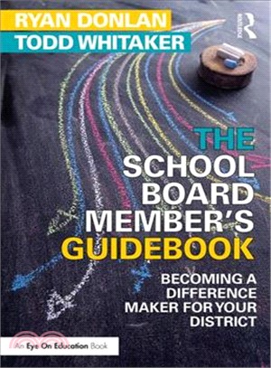 The School Board Member's Guidebook ― Becoming a Difference Maker for Your District
