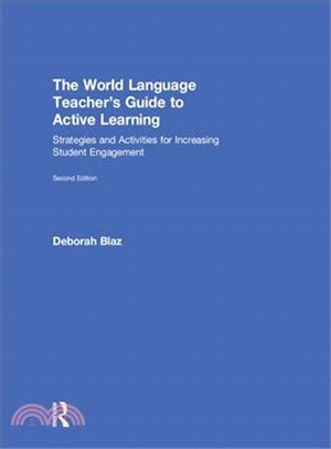 The World Language Teacher's Guide to Active Learning ― Strategies and Activities for Increasing Student Engagement