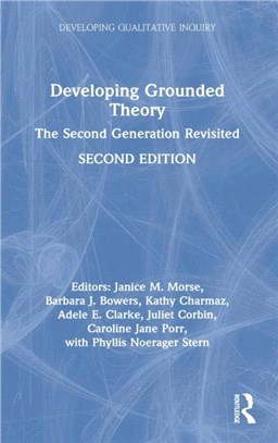Developing Grounded Theory：The Second Generation Revisited