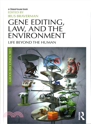 Gene Editing, Law, and the Environment ─ Life Beyond the Human