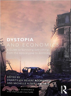 Dystopia and Economics ― A Guide to Surviving Everything from the Apocalypse to Zombies