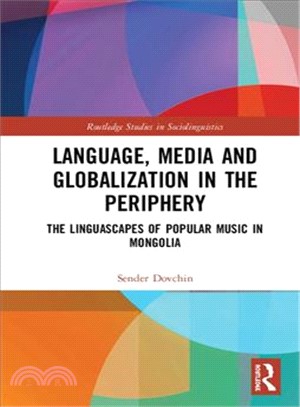 Language, Media and Globalization in the Periphery ― The Linguascapes of Popular Music in Mongolia