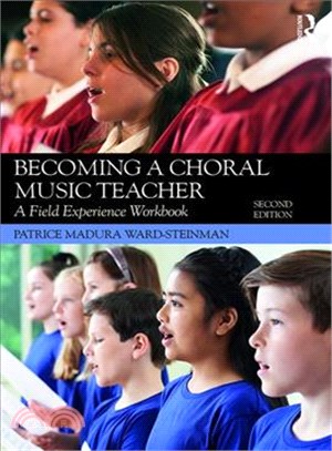 Becoming a Choral Music Teacher ― A Field Experience Workbook