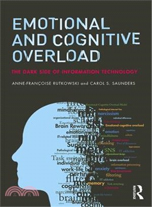 Emotional and Cognitive Overload ― The Dark Side of Information Technology