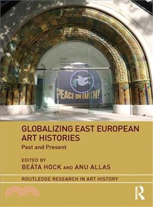 Globalizing East European Art Histories ― Past and Present