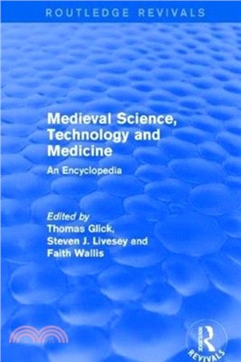 : Medieval Science, Technology and Medicine (2006)：An Encyclopedia