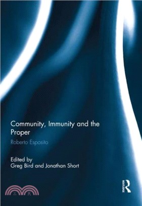 Community, Immunity and the Proper：Roberto Esposito