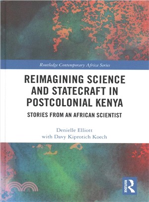 Reimagining Science and Statecraft in Postcolonial Kenya ― Stories from an African Scientist