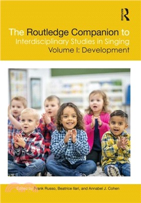 The Routledge Companion to Interdisciplinary Studies in Singing, Volume I: Development