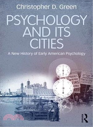 Psychology and Its Cities ― A New History of Early American Psychology