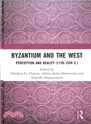 Byzantium and the West ― Perception and Reality (11th-15th C.)