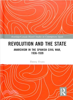 State and Revolution ― Anarchism in the Spanish Civil War, 1936-1939