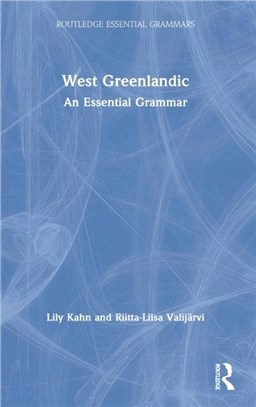 West Greenlandic：An Essential Grammar