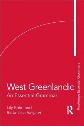 West Greenlandic：An Essential Grammar