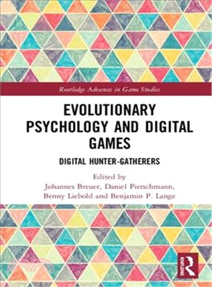 Evolutionary Psychology and Digital Games ― Digital Hunter-gatherers