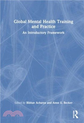 Global Mental Health Training and Practice：An Introductory Framework