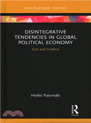 Disintegrative Tendencies in Global Political Economy ─ Exits and Conflicts