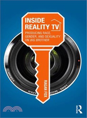 Inside Reality TV ― Producing Race, Gender, and Sexuality on Big Brother