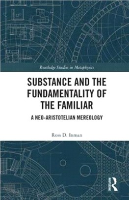 Substance and the Fundamentality of the Familiar