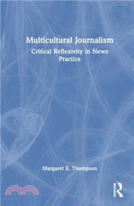 Multicultural Journalism：Critical Reflexivity in News Practice