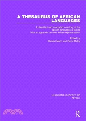 A Thesaurus of African Languages：A Classified and Annotated Inventory of the Spoken Languages of Africa With an Appendix on Their Written Representation