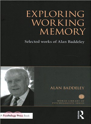 Exploring Working Memory ─ Selected Works of Alan Baddeley