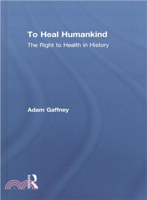 To Heal Humankind ― The Right to Health in History