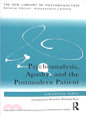 Psychoanalysis, Apathy, and the Postmodern Patient