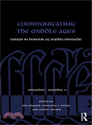 Communicating the Middle Ages ― Essays in Honour of Sophia Menache