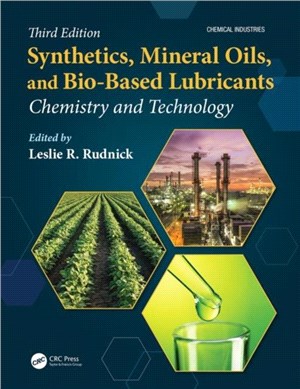 Synthetics, Mineral Oils, and Bio-Based Lubricants：Chemistry and Technology