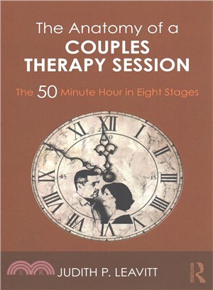 The Anatomy of a Couples Therapy Session ― The 50 Minute Hour in Eight Stages