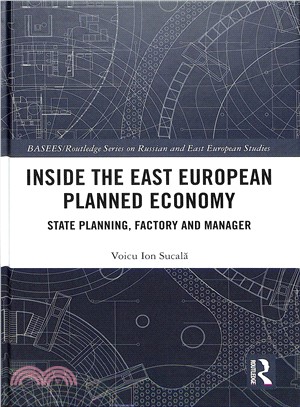 Inside the East European Planned Economy ― State Planning, Factory and Manager