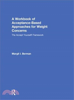 A Workbook of Acceptance-based Approaches for Weight Concerns ― The Accept Yourself! Framework