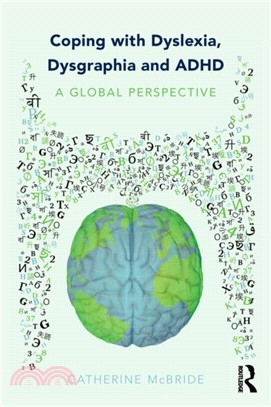 Coping with dyslexia, dysgraphia and ADHD :a global perspective /