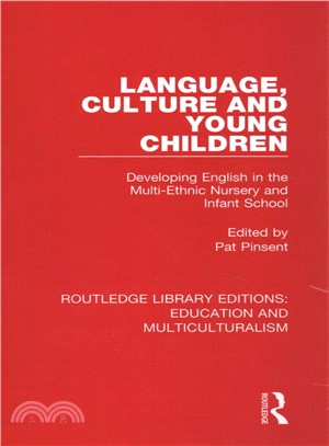 Language, culture and young children :  developing English in the multi-ethnic nursery and infant school /