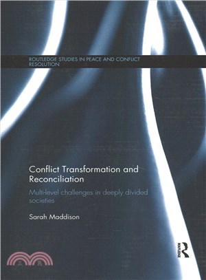 Conflict Transformation and Reconciliation ─ Multi-level Challenges in Deeply Divided Societies