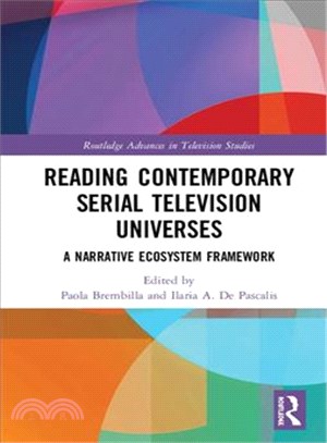 Reading Contemporary Serial Television Universes ― A Narrative Ecosystem Framework