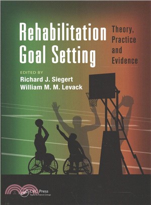 Rehabilitation Goal Setting ― Theory, Practice and Evidence