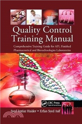 Quality Control Training Manual：Comprehensive Training Guide for API, Finished Pharmaceutical and Biotechnologies Laboratories