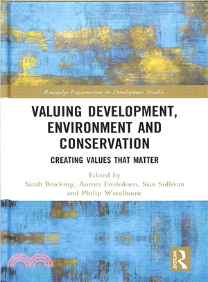 Valuing Development, Environment and Conservation ― Creating Values That Matter